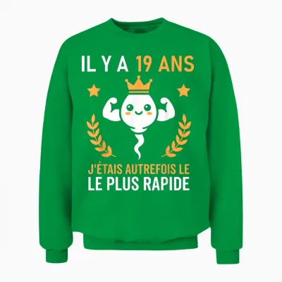 Le Plus Rapide Graine Blague Anniversaire Humour 19 Ans Unisex Sweatshirt - Irish Green
