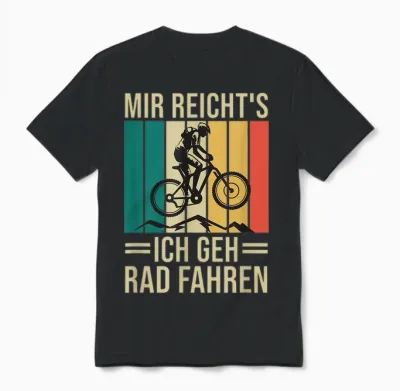 Mir Reicht's Ich Geh Rad Fahren Mountainbike Fahrrad Spruch Unisex T-Shirt - Black