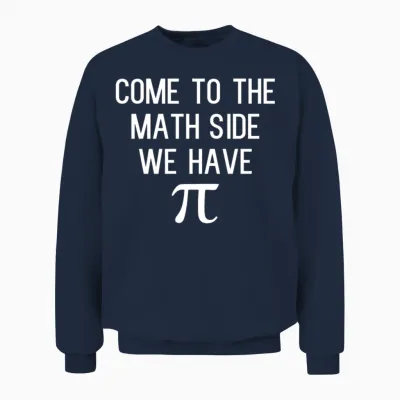Come to the Math Side We Have Pi Unisex Sweatshirt - Navy