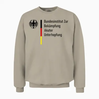 German Federal Institute for Combating Acute Underhopfung Party T-Shirt, Gray Unisex Sweatshirt - Sand