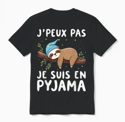 J'peux Pas Je Suis En Pyjama, Nightshirt, Sleep T-Shirt, Black, S Unisex T-Shirt - Black