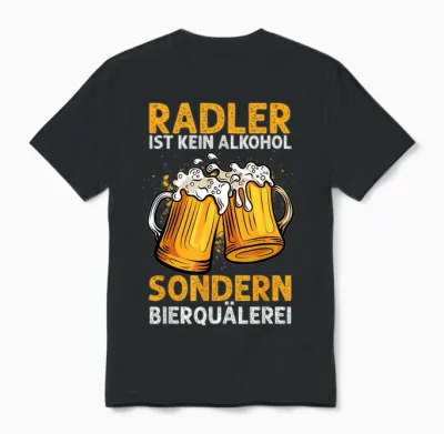 Biertrinker Trinken Bier Geschenkideen & Designs Herren & Damen Unisex Schwarz Kurzarm T-Shirt Radler Ist Kein Alkohol Sondern Bierquälerei Bier Party Unisex T-Shirt - Black