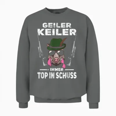 T-Shirt with Text "geiler Keiler Immer Top in Schuss Hunter Wild Boar Hunting", Green, S Unisex Sweatshirt - Graphite Heather