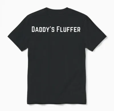 Daddys Fluffer Fluffers Clothes Unisex T-Shirt - Black