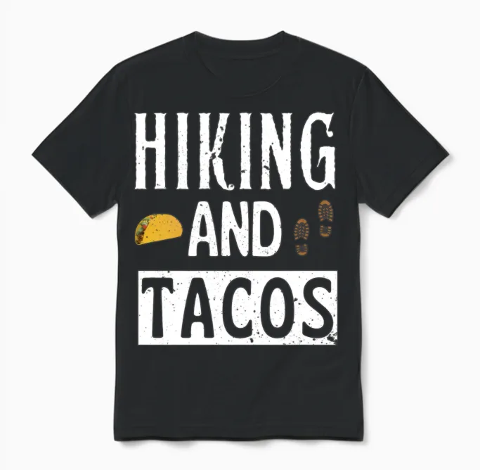 Hiking and Tacos - & Outdoors Unisex T-Shirt in Black