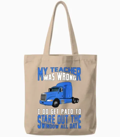 Truck Funny Driver Drive by Trucker Truckers Gift Tote Bags - Natural