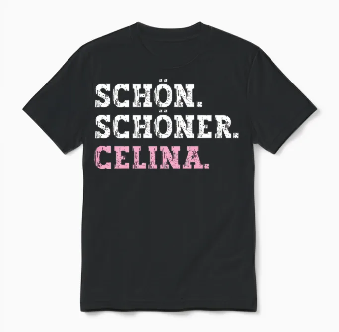 Schön Schöner Celina Lustiger Spruch Vorname Name Celina Unisex T-Shirt in Black