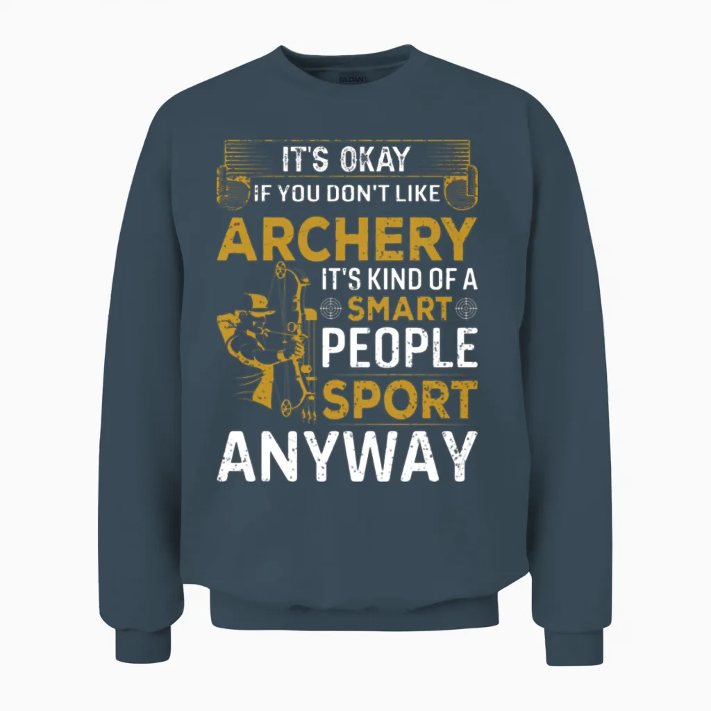 Funny Archery Sarcasm Memes & Humor Gift Unisex Sweatshirt in Dark Heather