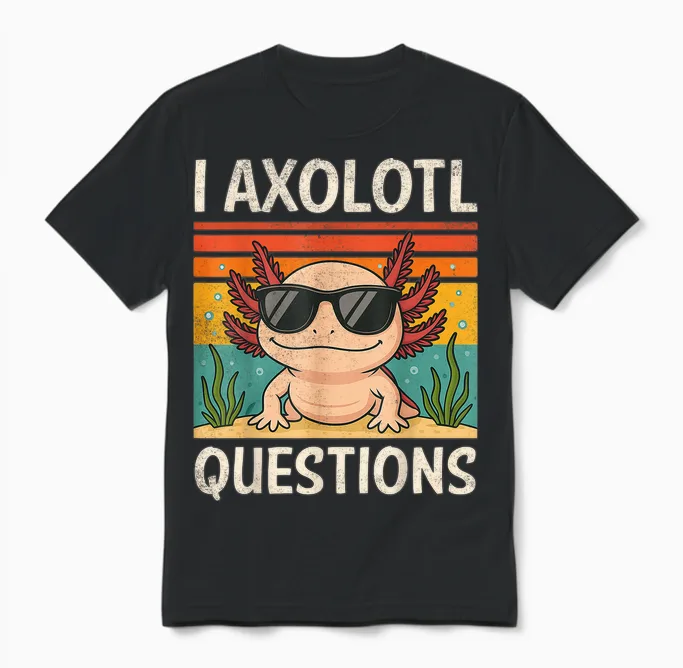 I Axolotl Questions Shirt Adults Youth Kids Retro Vintage Unisex T-Shirt in Black
