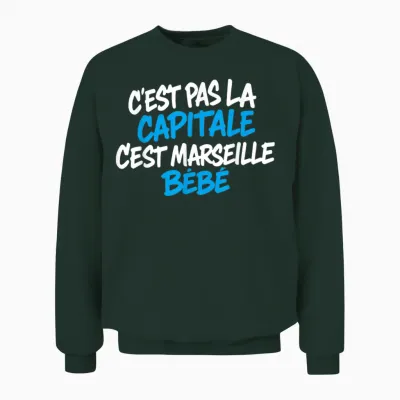 C'est Pas La Capitale C'est Marseille Bébé - Marseillais Unisex Sweatshirt - Forest
