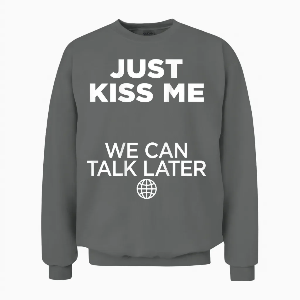 Just Kiss Me. We Can Talk Later Liebe Valentinstag Backprint Unisex Sweatshirt in Graphite Heather