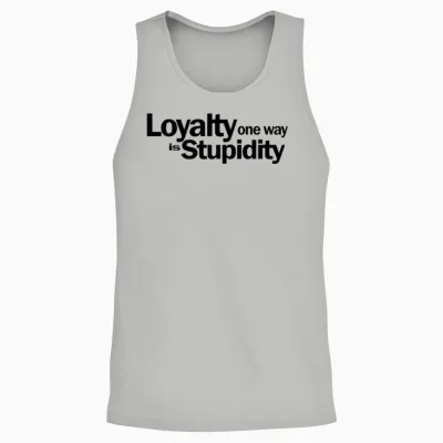 Loyalty One Way Is Stupidity 1a Unisex Tank Top - Ash