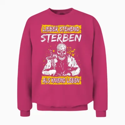Lieber Stehend Sterben Als Kniend Leben Tattoo Deutschrock Unisex Sweatshirt - Heliconia