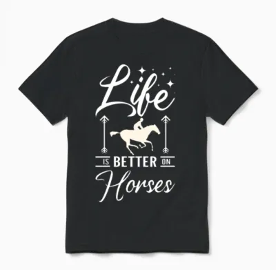 Life Is Better on Horses Unisex T-Shirt - Black