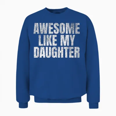 Super Wie Meine Tochter, Lustiger Vatertag Unisex Sweatshirt - Royal