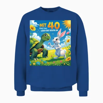 Mit 40 Fangt Das Leben Unisex Sweatshirt - Royal