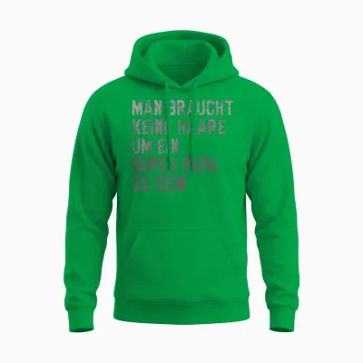 Dad Keine Haare Um Ein Super Papa Zu Sein Vatertag Unisex Hoodie - Irish Green