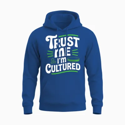 Trust Me I’m Cultured Microbiologist Unisex Hoodie - Royal