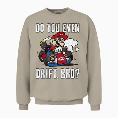 Nintendo Mario Kart Do You Even Drift Bro Graphic Unisex Sweatshirt - Sand