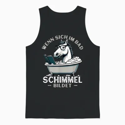 Meme Lustiger Spruch Pferd, Spaß Humor Fun, Schimmel Im Bad Unisex Tank Top - Black