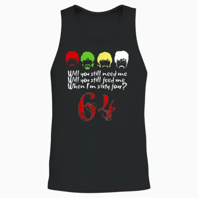 Will You Still Need Me to Feed Me When I'm 64? Father's Day T-Shirt, Black, S Unisex Tank Top - Black