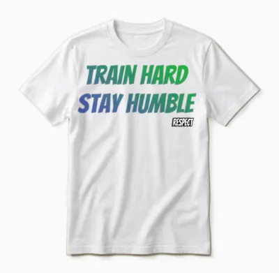 Train Hard Stay Humble Respect Unisex T-Shirt - White