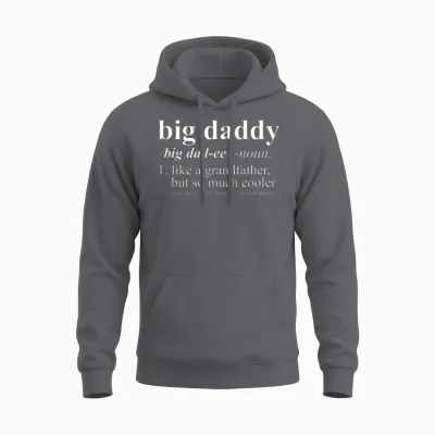 Big Daddy Like a Grandfather but Cooler Unisex Hoodie - Charcoal