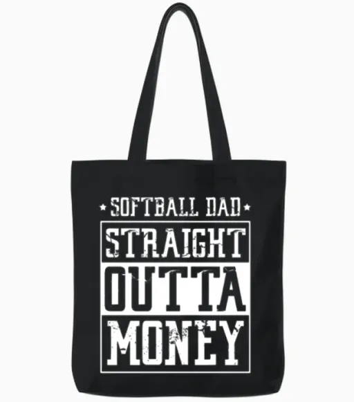 Softball Dad Straight Outta Money Tote Bags in Black