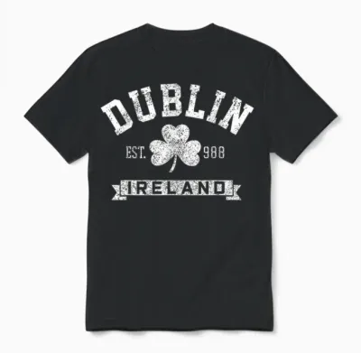Dublin Ireland Shamrock Irish St Patrick's Day Dark Green Unisex T-Shirt - Black