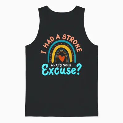 I Had a Stroke What's Your Excuse Récupération D'un Avc Unisex Tank Top - Black