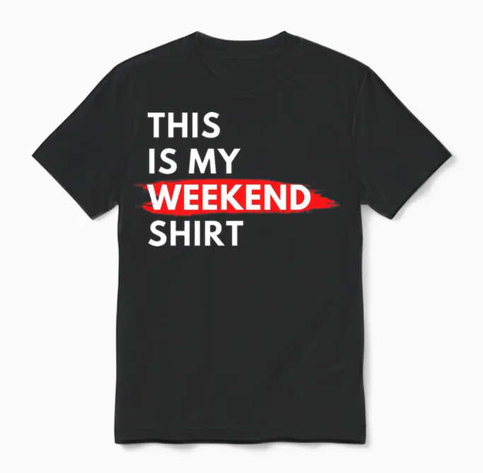 This Is My Weekend Shirt Funny Unisex T-Shirt in Black