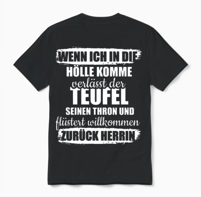 Wenn Ich in Die Hölle Komme Unisex T-Shirt in Black