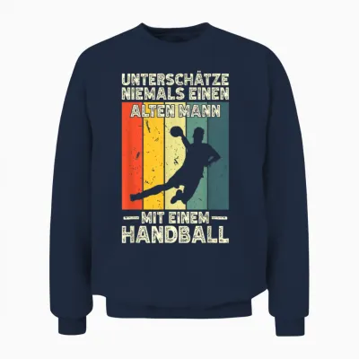 Männer Handballer Einen Alten Mann Mit Einem Handball Unisex Sweatshirt - Navy