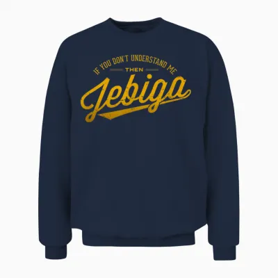 Jebiga Funny Pride Serbian Bosnian Croate Balkan Humour T-Shirt, Black Unisex Sweatshirt - Navy