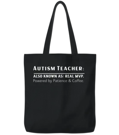 Autism Teacher: Powered by Patience & Coffee Tote Bags - Black