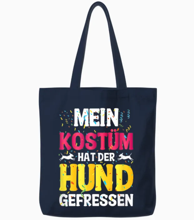 T-Shirt with German Text "mein Kostüm Hat Der Hund Gefressen (my Costume Tote Bags in Navy