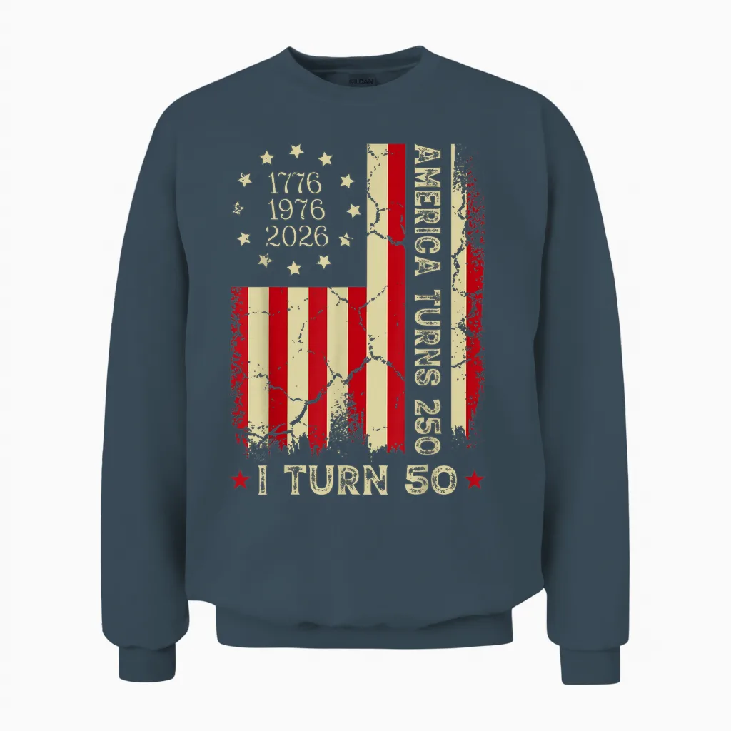 America Turns 250 I Turn 50 Year Old 1976 50th Birthday Unisex Sweatshirt in Dark Heather