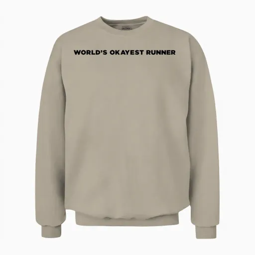Running Quote - Funny Unisex Sweatshirt in Sand