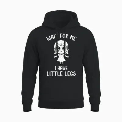 Meme Funny Short Legs Women Wait for Me - J'ai De Petites Jambes Unisex Hoodie - Black