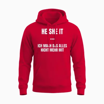 He She It - Ich Mach Das Alles Nicht Mehr Mit - Funny Unisex Hoodie - Red