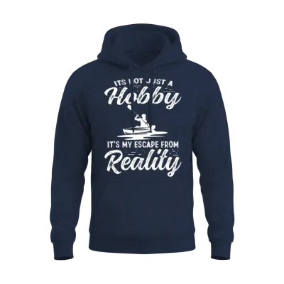 It's Not Just a Hobby Kayaking Men Women Unisex Hoodie - Navy