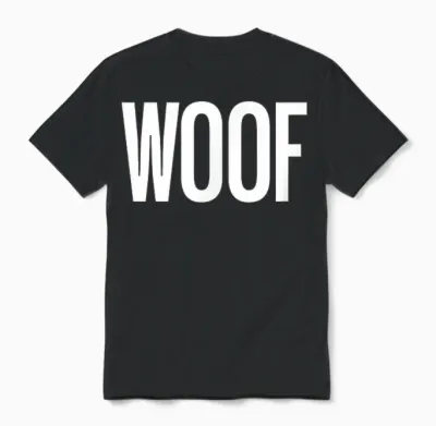 Chemise « That Says Woof » - Un Design Qui Dit Woof Unisex T-Shirt - Black