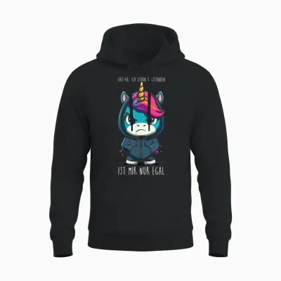 Ich Habe Das Schon Verstanden, Ist Mir Nur Egal! - Einhorn Unisex Hoodie - Black