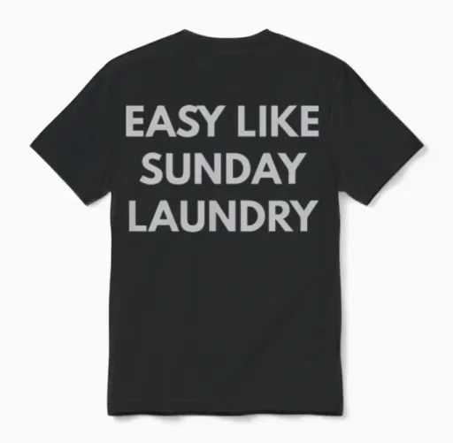 Easy Like Sunday Laundry Unisex T-Shirt in Black