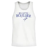 Be a Little Boulder Unisex Tank Top - White – 2