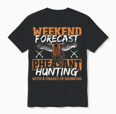 Weekend Forecast Pheasant Hunting with a Chance Unisex T-Shirt - Black