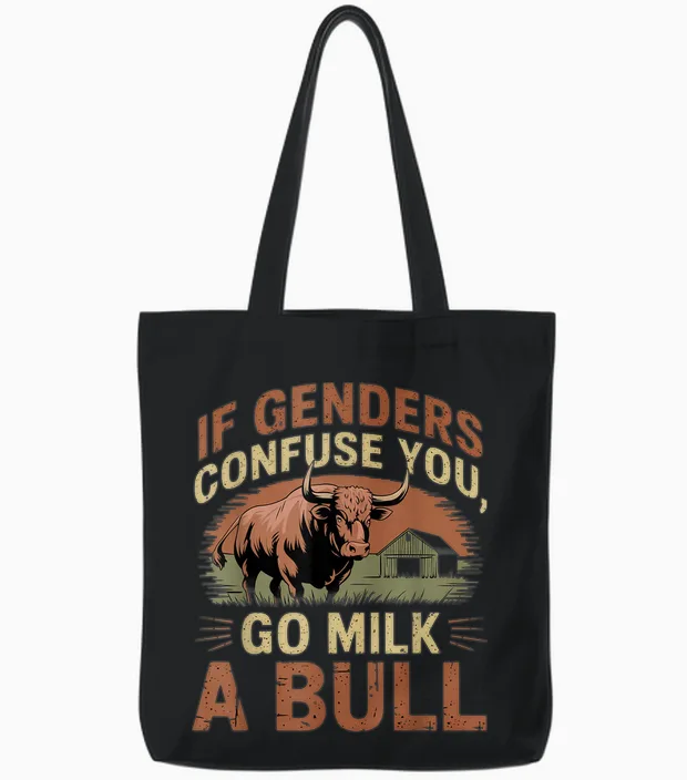 Funny Quote if Genders Confuse You Go Milk a Bull Vintage T-Shirt, Black Tote Bags in Black