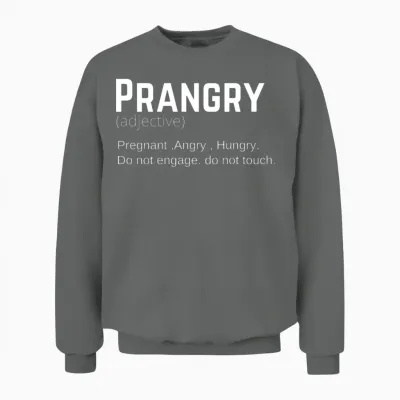 Funny Prangry Definition Pregnancy, Pregnancy Gift Unisex Sweatshirt - Graphite Heather
