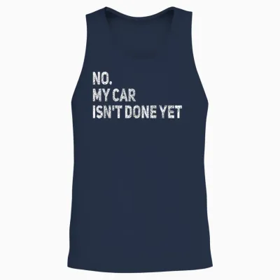 No My Car Is Not Ready Funny Mechanic Unisex Tank Top - Navy
