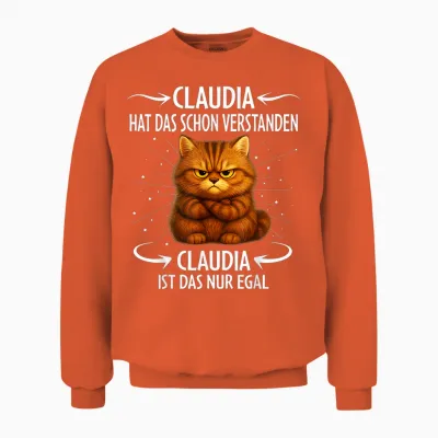 Claudia Hat Das Schon Verstanden Cat Funny Saying Unisex Sweatshirt - Orange